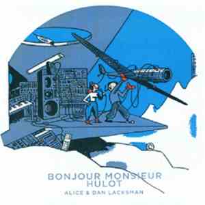 Alice & Dan Lacksman - Bonjour Monsieur Hulot