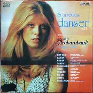 André Archambault - Si Tu Voulais Danser