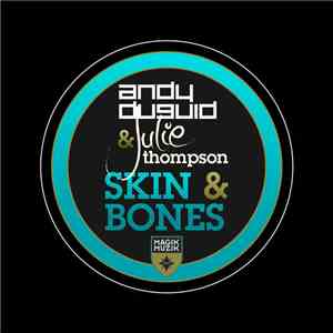 Andy Duguid & Julie Thompson - Skin & Bones