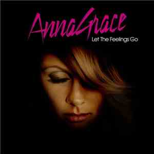AnnaGrace - Let The Feelings Go