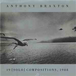 Anthony Braxton - 19 [Solo] Compositions, 1988