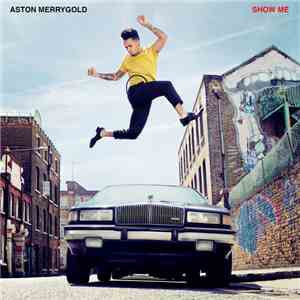 Aston Merrygold - Show Me