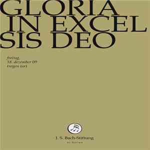 Bach – Vokal- & Instrumentalensemble Der Schola Seconda Pratica, Rudolf Lutz - Gloria In Excelsis Deo