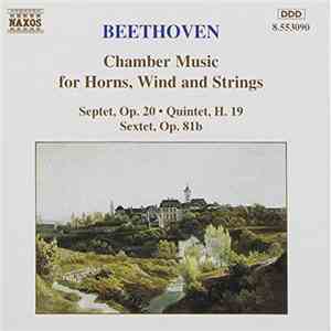 Beethoven - Chamber Music For Horns, Wind And Strings
