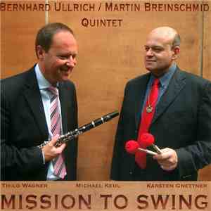 Bernhard Ullrich, Martin Breinschmid - Mission To Swing