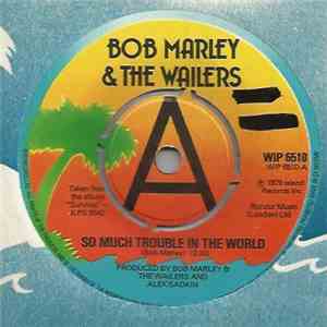 Bob Marley & The Wailers - So Much Trouble In The World