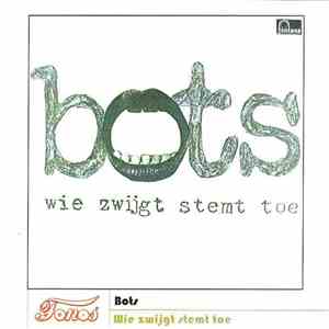 Bots - Wie Zwijgt Stemt Toe