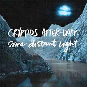 Cryptids After Dark - Some Distant Light