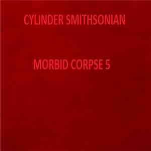 Cylinder Smithsonian - Morbid Corpse 5