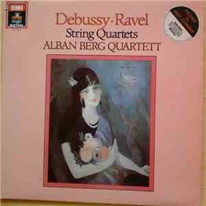 Debussy, Ravel, Alban Berg Quartett - String Quartets / 3 Pieces · Concerti ...