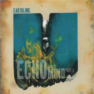 Earthling - Echo On My Mind Part II CD1