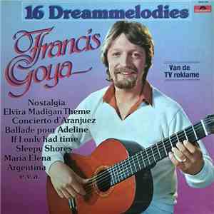 Francis Goya - 16 Droommelodieën