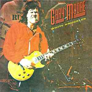 Gary Moore - White Knuckles