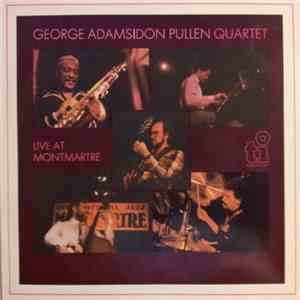 George Adams | Don Pullen Quartet - Live At Montmartre