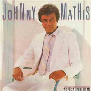 Johnny Mathis - A Special Part Of Me