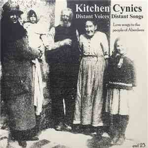Kitchen Cynics - Distant Voices, Distant Songs: Love Songs To The People Of ...