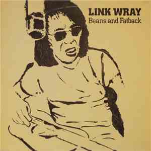 Link Wray - Beans And Fatback
