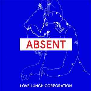 Love Lunch Corporation - Absent