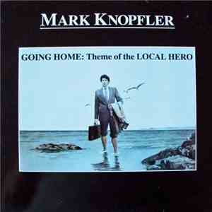 Mark Knopfler - Going Home: Theme Of The Local Hero