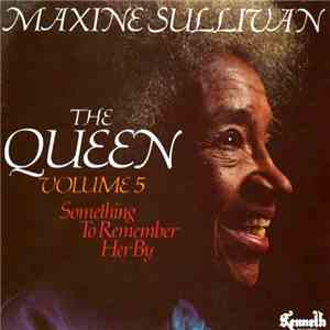 Maxine Sullivan - The Queen Volume 5 - Something To Remember