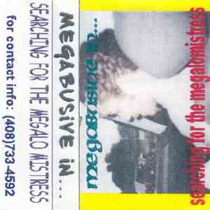 Megabusive - Searching For The Megalomistress