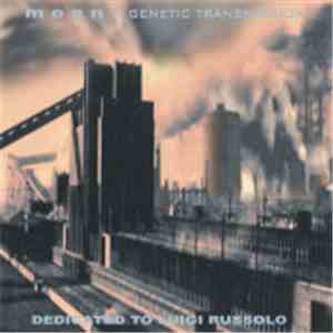 Moan / Genetic Transmission - Dedicated To Luigi Russolo