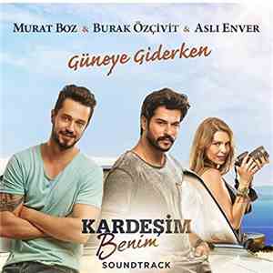 Murat Boz, Burak Özçivit And Aslı Enver - Güneye Giderken