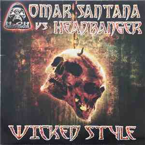 Omar Santana vs. Headbanger - Wicked Style
