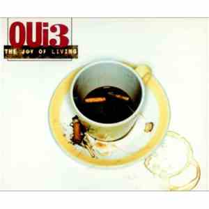 Oui3 - The Joy Of Living