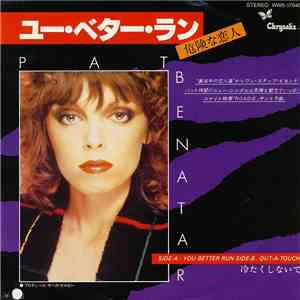 Pat Benatar - You Better Run