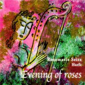 Rosemarie Seitz - Evening Of Roses
