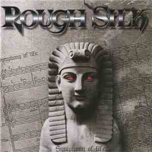 Rough Silk - Symphony Of Life
