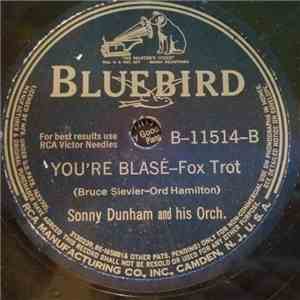 Sonny Dunham And His Orchestra - Sweet Talk / You're Blase