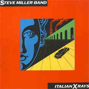 Steve Miller Band - Italian X Rays