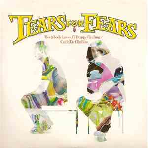 Tears For Fears - Everybody Loves A Happy Ending / Call Me Mellow