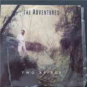 The Adventures - Two Rivers