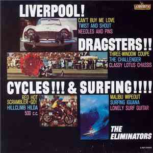The Eliminators  - Liverpool, Dragsters, Cycles & Surfing