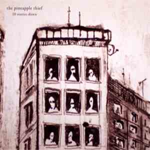 The Pineapple Thief - 10 Stories Down