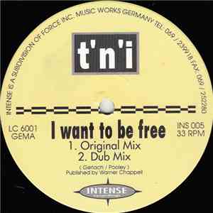 T'N'I - I Want To Be Free