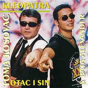 Toma Kosovac & Bata Alexander - Kleopatra - Otac I Sin