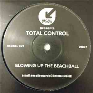 Total Control - Blowing Up The Beachball