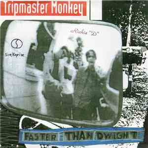 Tripmaster Monkey - Faster Than Dwight