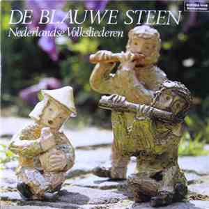 Various - De Blauwe Steen - Nederlandse Volksliederen