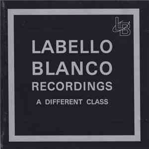 Various - Labello Blanco Recordings - A Different Class