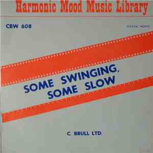 Various - Some Swinging, Some Slow