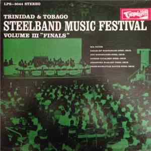 Various - Trinidad & Tobago Steelband Music Festival Volume 3 -
