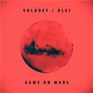 Volodey / Olej - Game On Mars