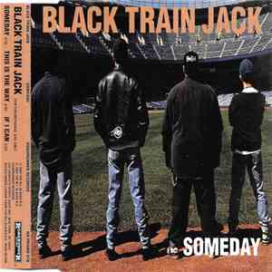 Black Train Jack - Someday