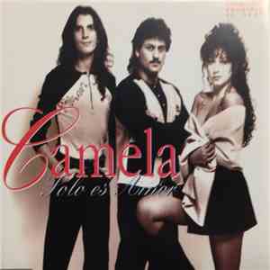 Camela - Solo Es Amor