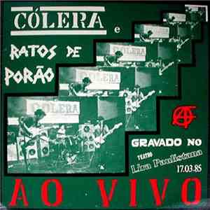 Cólera / Ratos De Porão - Ao Vivo No Lira Paulistana